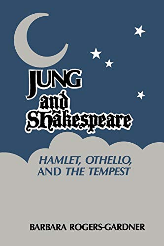 Imagen de archivo de Jung and Shakespeare - Hamlet, Othello and the Tempest a la venta por ThriftBooks-Dallas