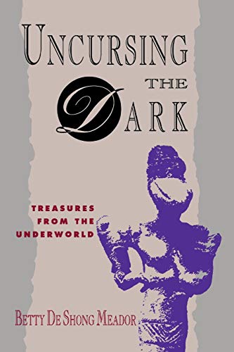 Beispielbild fr Uncursing the Dark : Treasures from the Underworld zum Verkauf von Better World Books