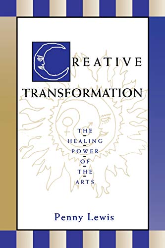 Imagen de archivo de Creative Transformation: The Healing Power of the Arts a la venta por BooksRun