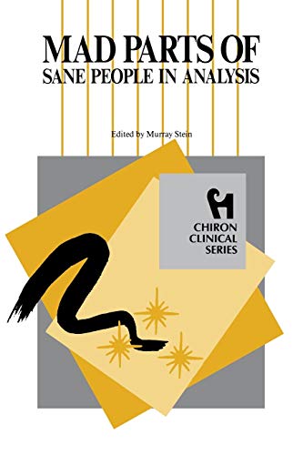 Beispielbild fr Mad Parts of Sane People in Analysis (Chiron Clinical Series) zum Verkauf von Buchmarie