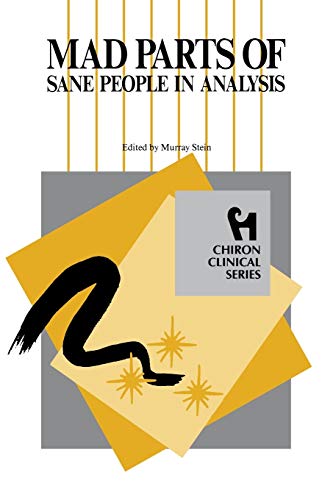 Imagen de archivo de Mad Parts of Sane People in Analysis (Chiron Clinical Series) (Special Focus) a la venta por -OnTimeBooks-