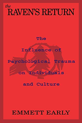 9780933029705: Raven's Return: Influence of Psychological Trauma on Individuals and Culture: The Influence of Psychological Trauma on Individuals and Culture