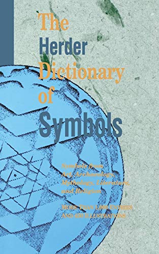 Stock image for The Herder Dictionary of Symbols : Symbols from Art, Archaeology, Mythology, Literature, and Religion for sale by Better World Books