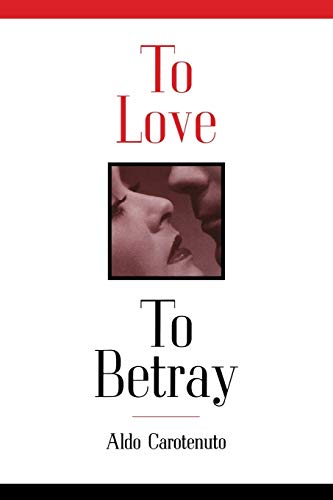 Stock image for To Love to Betray: Life as Betrayal for sale by WorldofBooks
