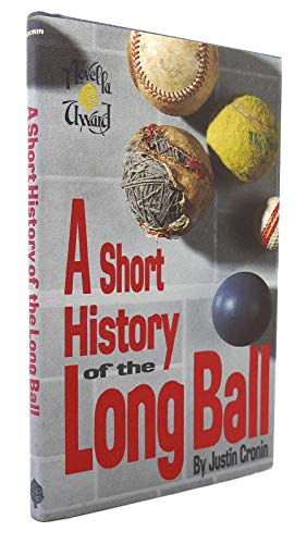 A Short History of the Long Ball ----SIGNED----