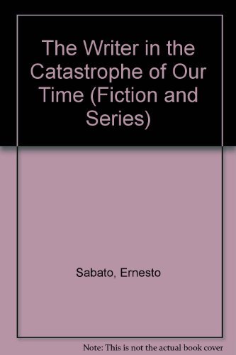 Stock image for The Writer in the Catastrophe of Our Time (Fiction and Series) for sale by Books Unplugged