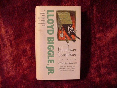 9780933031258: The Glendower Conspiracy: A Memoir of Sherlock Holmes from the Papers of Edward Porter Jones, His Late Assistant