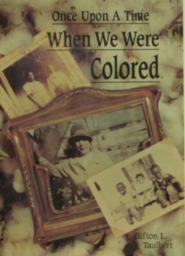 Stock image for Once upon a Time When We Were Colored for sale by Wonder Book