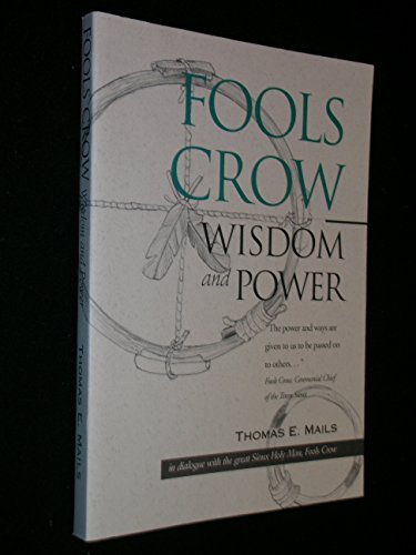 9780933031357: Fools Crow: Wisdom and Power