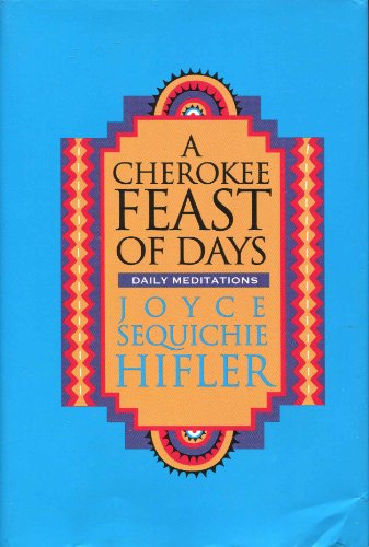 Stock image for A Cherokee Feast of Days: Daily Meditations for sale by ThriftBooks-Atlanta