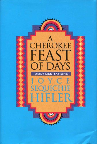 9780933031654: A Cherokee Feast of Days: Daily Meditations
