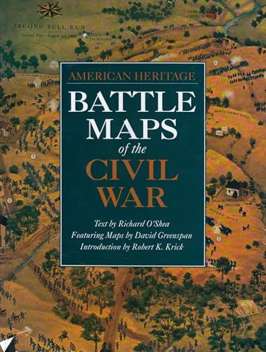 Battle Maps of the Civil War (American Heritage) (9780933031715) by Krick, Robert K.; Greenspan, David; Oshea, Richard