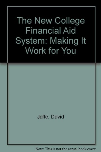 Beispielbild fr The New College Financial Aid System: Making It Work for You zum Verkauf von Wonder Book