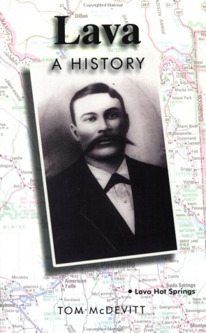 Imagen de archivo de Lava: A History (Lava Hot Springs, Idaho) a la venta por GoldenWavesOfBooks