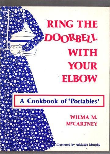 Stock image for Ring the Doorbell with Your Elbow : A Cookbook of "Portables" for sale by Better World Books