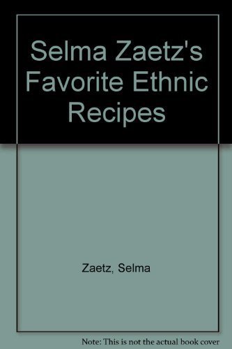 Stock image for Selma Zaetz's Favorite Ethnic Recipes for sale by SecondSale
