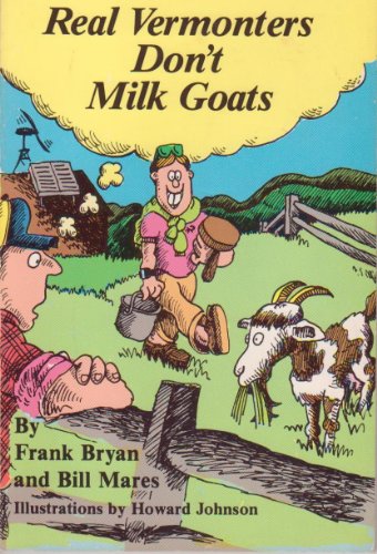 Stock image for Real Vermonters Don't Milk Goats for sale by Wonder Book