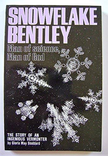 Stock image for Snowflake Bentley: Man of Science, Man of God for sale by Front Cover Books