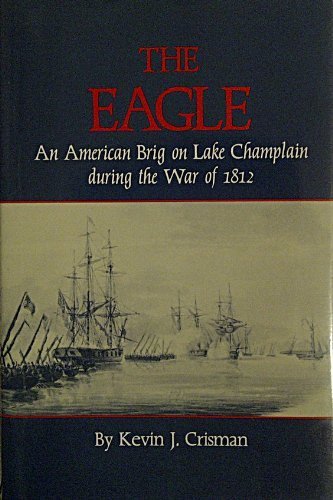 9780933050440: The Eagle: An American Brig on Lake Champlain During the War of 1812