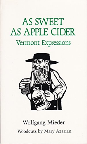 Beispielbild fr As Sweet As Apple Cider: Vermont Expressions zum Verkauf von HPB-Emerald