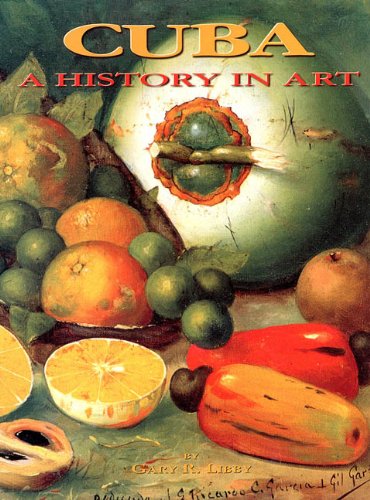 Stock image for Cuba--A History in Art for sale by Muse Book Shop