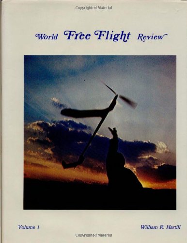 Imagen de archivo de World Free Flight Review: Volume 1, 1975-1976-1977 Edition a la venta por Rob the Book Man