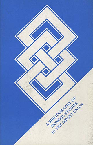 Bibliografiia po sovetskomu mongolovedenii [Mongolian Studies in the Soviet Union]: A Bibliography of Soviet Publications 1981-1986] (9780933070226) by Popova, L. P.