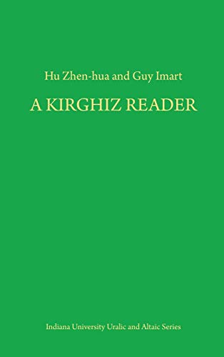 Imagen de archivo de A Kirghiz Reader (Indiana University Uralic and Altaic Series, V. 154) a la venta por Wonder Book