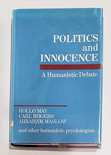 Stock image for Politics and Innocence: A Humanistic Debate for sale by GoldenWavesOfBooks