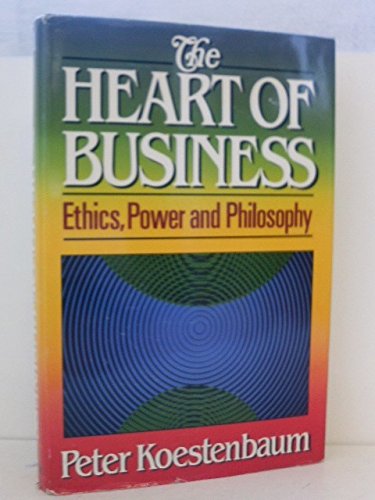 Stock image for The Heart of Business : Ethics, Power, and Philosophy for sale by Better World Books