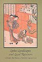 Stock image for Ladies, Landscapes and Loyal Retainers : Japanese Art from a Private Collection for sale by Powell's Bookstores Chicago, ABAA