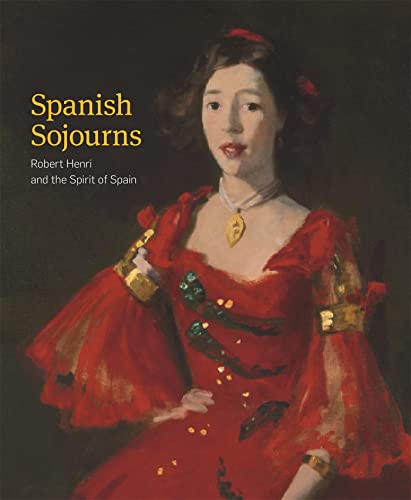 Beispielbild fr Spanish Sojourns: Robert Henri and the Spirit of Spain zum Verkauf von GoldBooks