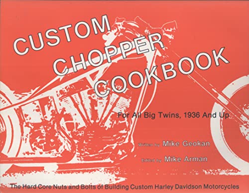 Stock image for Custom Chopper Cookbook for All Bit Twins, 1936 and Up Covers Evolution Thru 1988 for sale by Open Books West Loop