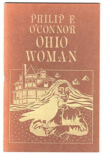 Ohio Woman (Ohio Writer's Series #4) (9780933087040) by O'Connor, Philip F.