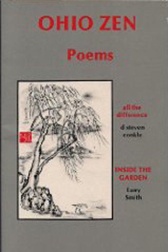 Beispielbild fr Ohio Zen: Poems : All the Difference, Inside the Garden (Wild Dog Series) zum Verkauf von Books From California