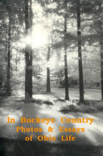 Imagen de archivo de In Buckeye Country: Photos & Essays of Ohio Life a la venta por Basement Seller 101