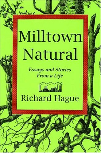 Beispielbild fr Milltown Natural: Essays and Stories from a Life zum Verkauf von HPB-Red