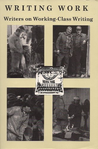 Imagen de archivo de Writing Work: Writers on Working-Class Writing (Working Lives Series) a la venta por Books From California