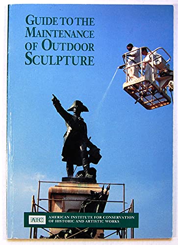 9780933098060: Guide to the Maintenance of Outdoor Sculpture