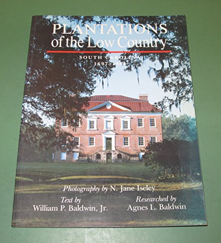 Beispielbild fr Plantations of the Low Country: South Carolina 1697-1865 zum Verkauf von ThriftBooks-Dallas