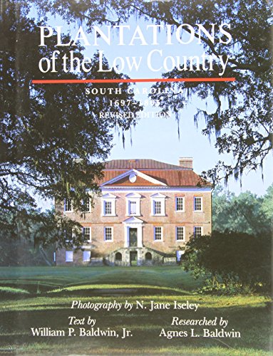 Beispielbild fr Plantations of the Low Country: South Carolina 1697-1865 zum Verkauf von Irish Booksellers