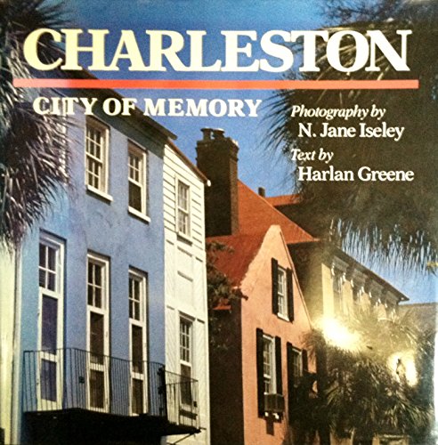 Beispielbild fr Charleston : City of Memory zum Verkauf von Better World Books