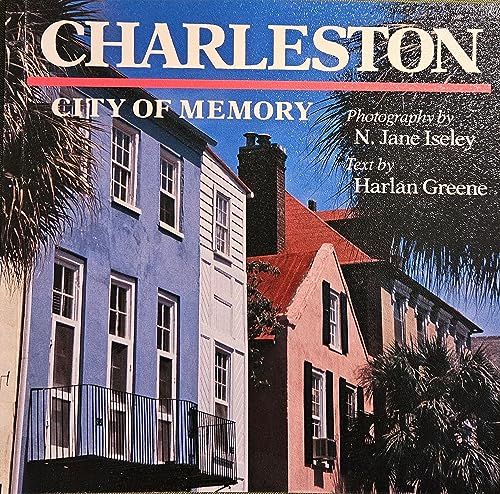 Stock image for Charleston: City of Memory for sale by Wonder Book