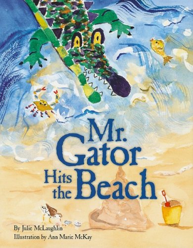Stock image for Mr. Gator Hits the Beach for sale by Wonder Book