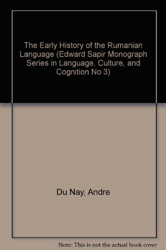 Stock image for The Early History of the Rumanian Language (Edward Sapir Monograph Series in Language, Culture, and Cognition No 3) for sale by Zubal-Books, Since 1961