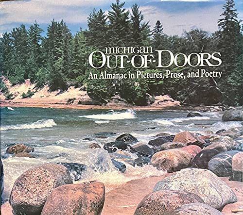 Stock image for Michigan Out-Of-Doors: An Almanac in Pictures, Prose, & Poetry for sale by HPB-Diamond