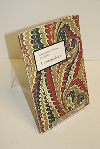 William Carlos Williams, John Sanford, A Correspondence Commentary by John Sanford (Julian Shapir...