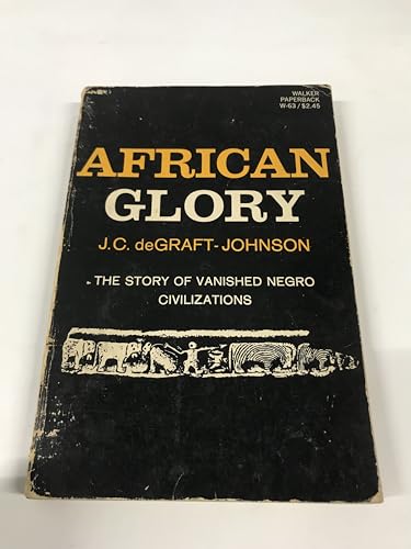 Stock image for African Glory: The Story of Vanished Negro Civilizations for sale by HPB-Red