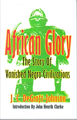 Beispielbild fr African Glory: The Story of Vanished Negro Civilizations zum Verkauf von Front Cover Books