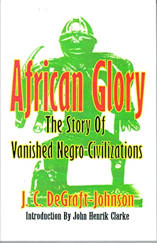 Stock image for African Glory: The Story of Vanished Negro Civilizations for sale by Front Cover Books